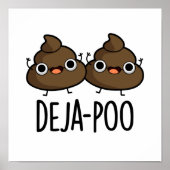 Poster Deja Poo Funny Double Poop Pun (Devant)