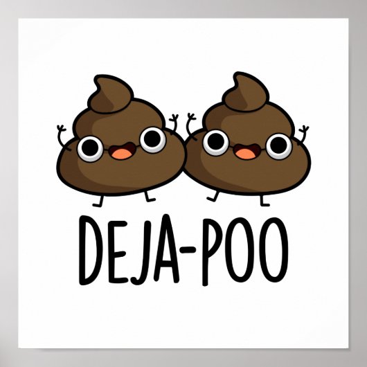 Poster Deja Poo Funny Double Poop Pun (Devant)