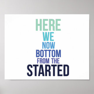 Poster Démarré à partir du bas