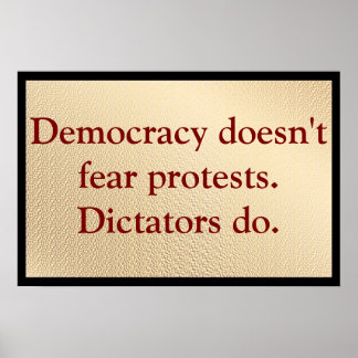 Poster Democracy Doesn't Fear Protests