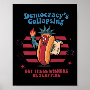 Poster Démocratie marrante du Hot Dog s'effondrant le 4 j