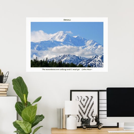 Poster Denali / Mtns are calling-J Muir/with border (Bureau à domicile)