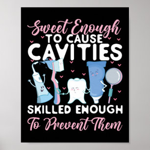 Poster Dentist Dental Sweet Enough To Cause Cavities