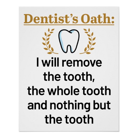 Poster Dentist's Oath Funny DDS Graduation Cadeau (Devant)