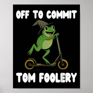 Poster Départ Pour Commettre Tomfoolery La Grenouille Toa