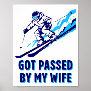 Poster Dépassé par ma femme souvenir drôle de ski pour le