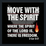 Poster Déplacer avec l'esprit - conception de la liberté<br><div class="desc">Liberté en Jésus Christ avec une colombe et un design flamme. Inspiré par 2Cor Chapitre 3 verse 17.</div>
