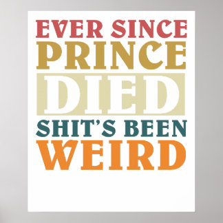 Poster Depuis que Prince est mort, c'est bizarre
