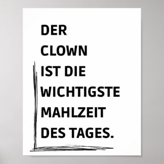Poster Der Clown ist die wichtigste Mahlzeit des Tages
