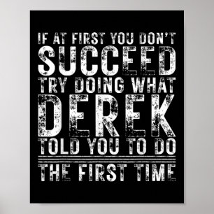 Poster Derek Drôle Si Au Début Vous N'Avez Pas Réussi Ann