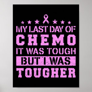 Poster Dernier Jour De Chemo Était Difficile, Mais J'Étai