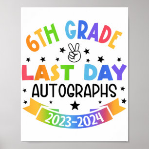 Poster Dernier jour de l'école Autographe 6e grade Gradua