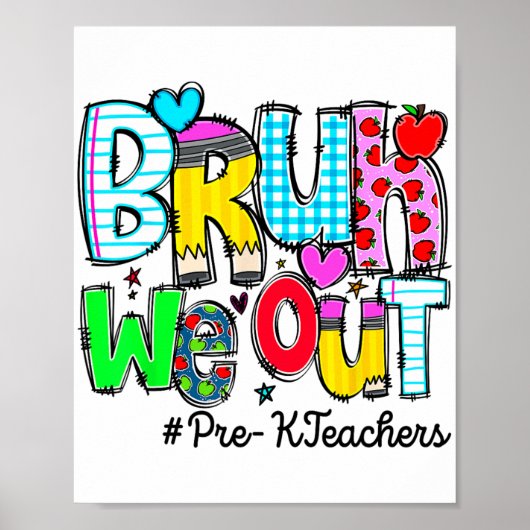 Poster Dernier Jour De L'École Bruh Nous Sortons Enseigna (Devant)