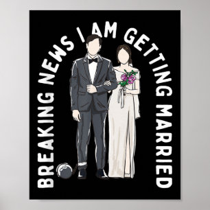 Poster Dernières Nouvelles Je Me Marie Mariage Propsa