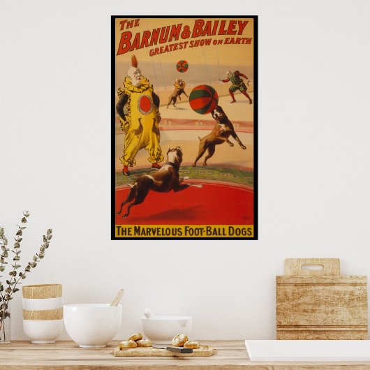 Poster des chiens de balle à pied de Barnum & Bail (Cuisine)