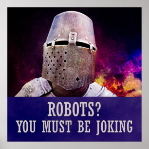 Poster Des robots ? Vous devez plaisanter