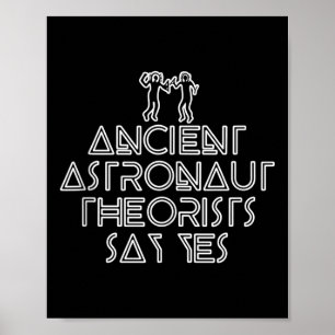 Poster Des Théoristes D'Astronautes Anciens Disent Oui -