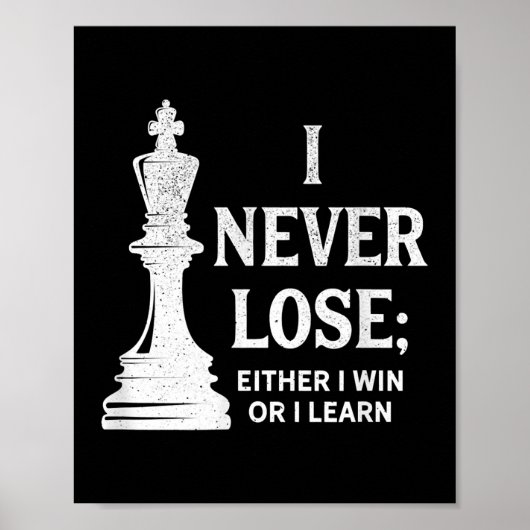 Poster Design Classique D'Échecs, Je Ne Perds Jamais; Je (Devant)