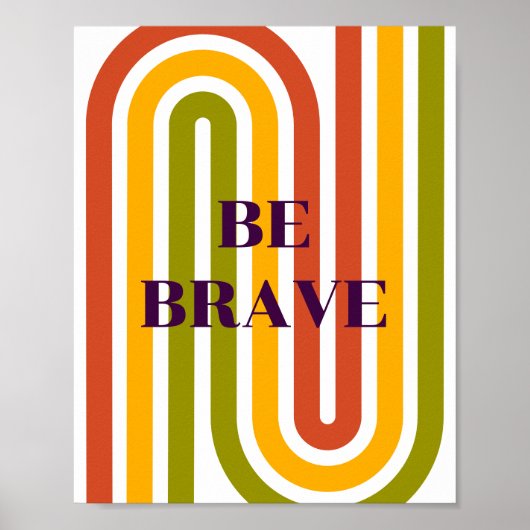 Poster Design rétro, Soyez courageux (Devant)