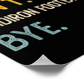 Poster Désolé Can' ; t Gridiron Football Bye Shirts Gr (Coin)