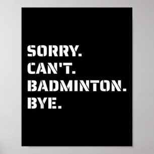 Poster Désolé Cant Badminton Bye - Jumpin de service de f