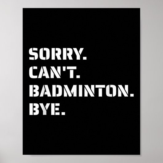 Poster Désolé Cant Badminton Bye - Jumpin de service de f (Devant)