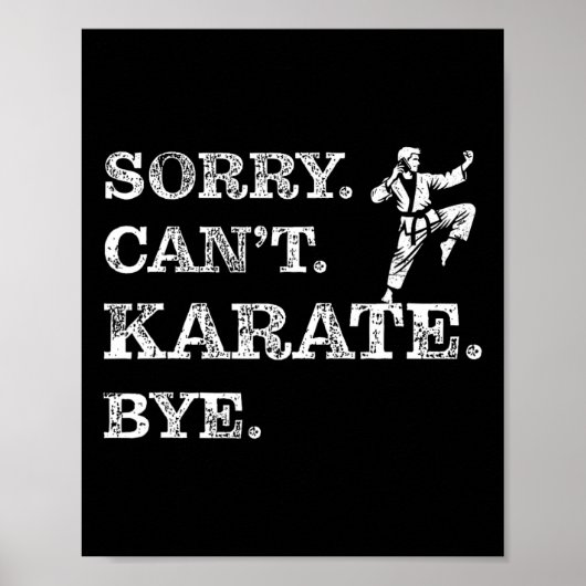 Poster Désolé Can't Karate Bye - Funny Martial Arts Noir (Devant)
