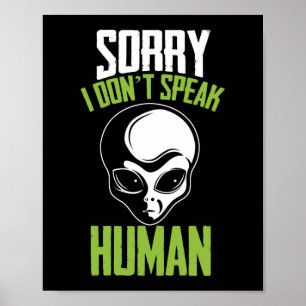 Poster Désolé de ne pas parler du visage d'un Alien blanc