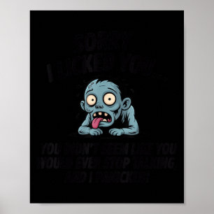 Poster Désolé de vous avoir léché Vous n'aviez pas l'air