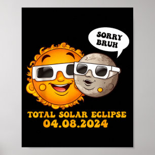 Poster Désolé drôle frère éclipse solaire totale