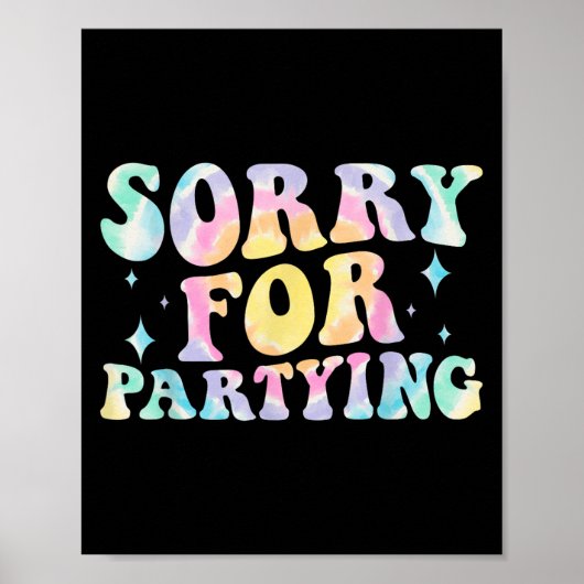 Poster Désolé Drôle Pour Fêter Une Fête De Naissance Cool (Devant)