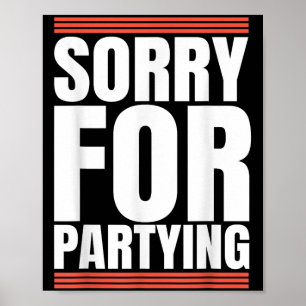 Poster Désolé drôle pour une fête cool d'anniversaire