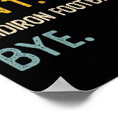 Poster Désolé, impossible de Gridiron Football Bye Shirts (Coin)