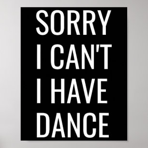 Poster Désolé, je ne peux pas avoir de danse