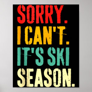 Poster Désolé je ne peux pas c'est la saison de ski Sport