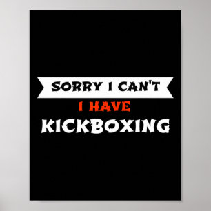 Poster Désolé je ne peux pas j'ai du kickboxing drôle