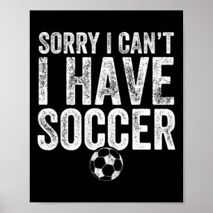 Poster Désolé je ne peux pas j'ai foot - Cadeau pour foot