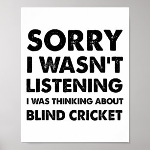 Poster Désolé je n'écoutais pas Cricket aveugle drôle