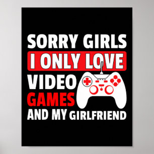 Poster Désolé les filles je n'aime que les jeux vidéo et