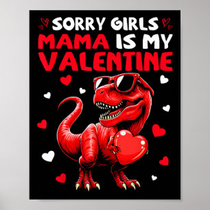 Poster Désolé les filles maman est ma Saint-Valentin dino