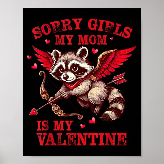 Poster Désolé les filles maman est ma Saint-Valentin garç (Devant)