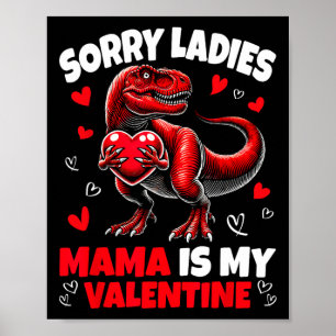 Poster Désolé Mesdames Maman Est Mon Saint-Valentin Dinos
