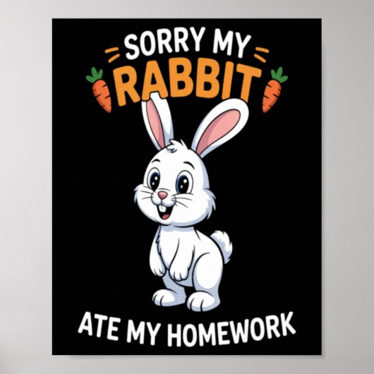 Poster Désolé mon lapin a mangé mes devoirs Mignon lapin  (Devant)