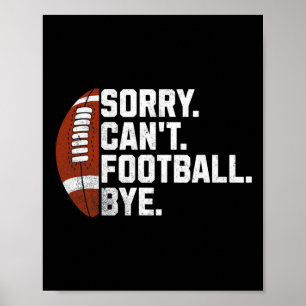 Poster Désolé ne peut pas football au revoir pour hommes