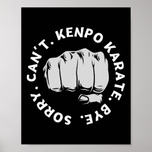 Poster Désolé ne peut pas Kenpo Karate Bye Funny American