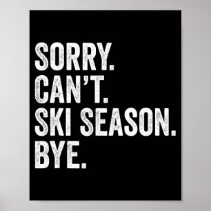 Poster Désolé, ne peut pas skier saison au revoir drôle d