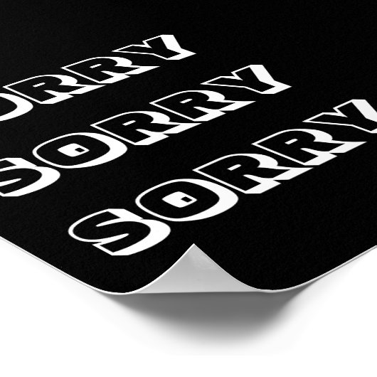 Poster Désolé, noir blanc moderne gras (Coin)