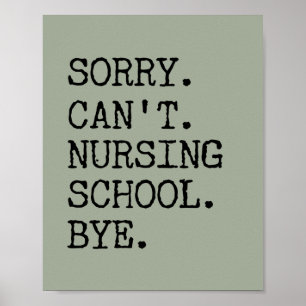 Poster Désolé, pas d'école d'infirmière, au revoir, étudi