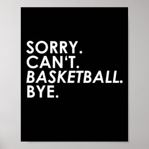 Poster Désolé . Pas possible. Ballon de basket. Au revoir
