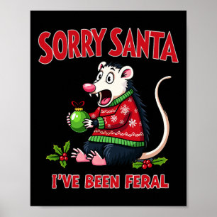 Poster Désolé Père Noël J'ai été Feral Funny Opossum Chri
